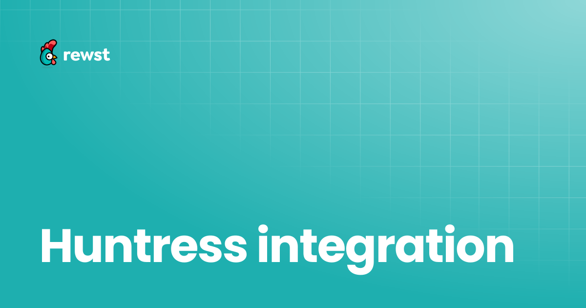 Huntress integration | Rewst Documentation