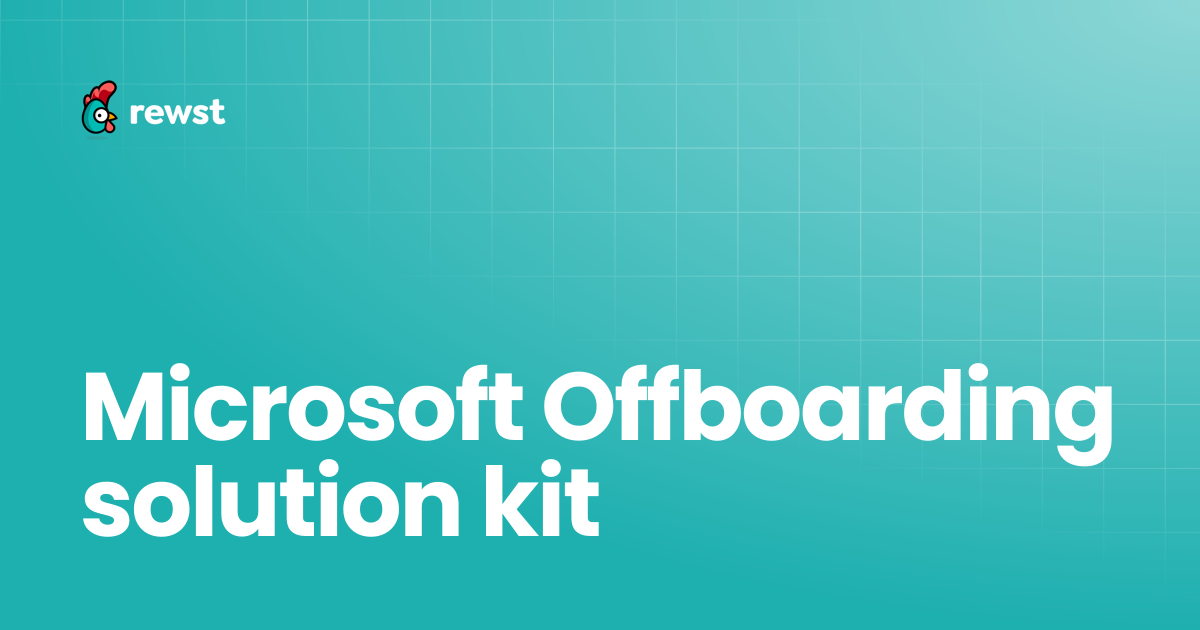 Microsoft Offboarding solution kit | Rewst Documentation