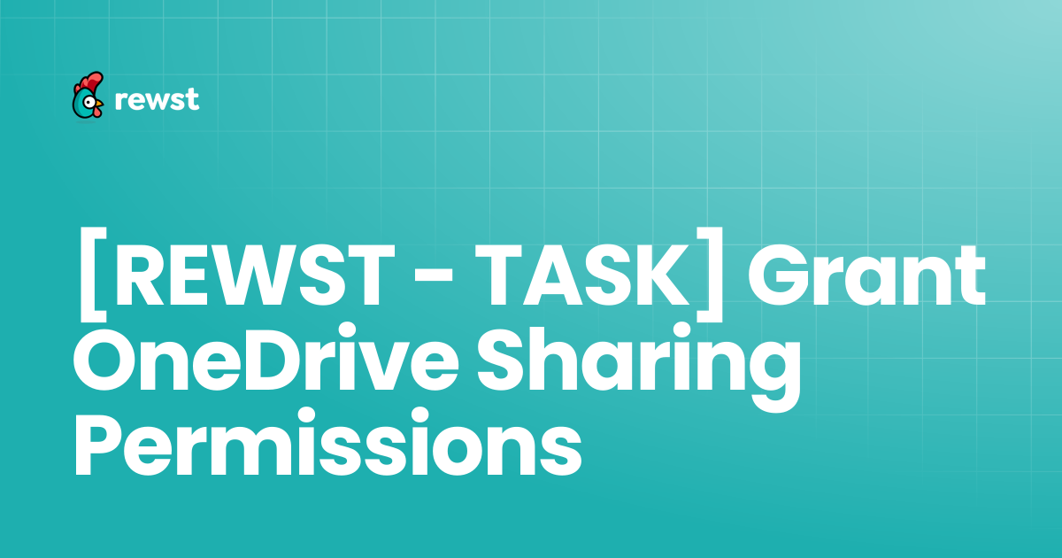 [REWST - TASK] Grant OneDrive Sharing Permissions | Rewst Documentation