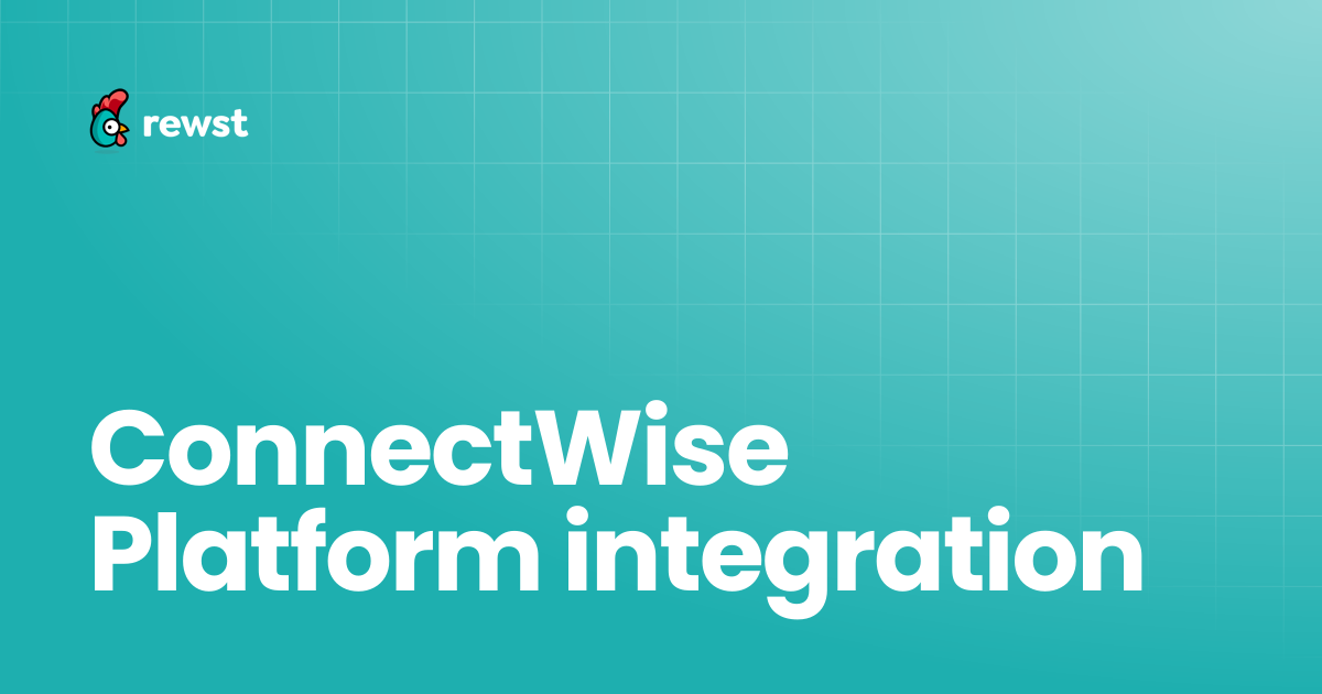 ConnectWise Platform integration | Rewst Documentation