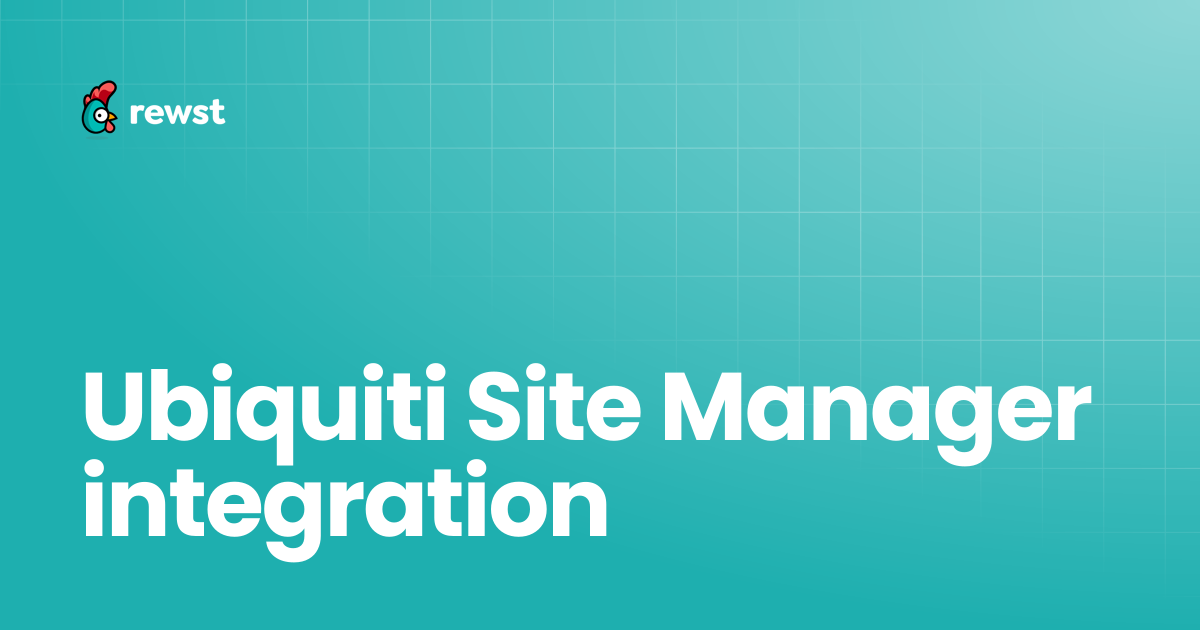 Ubiquiti Site Manager integration | Rewst Documentation